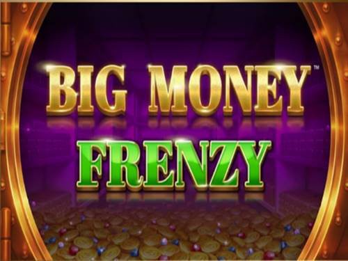 Big Money Frenzy Slot by Blueprint Gaming