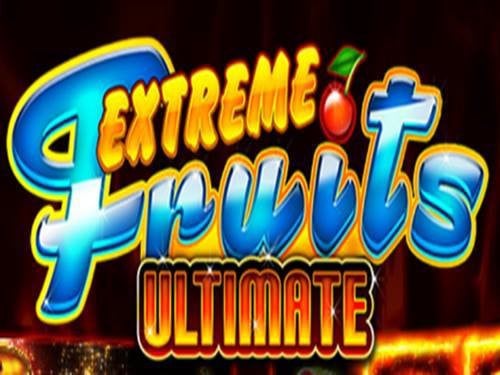 Extreme Fruits Ultimate Slot by Playtech