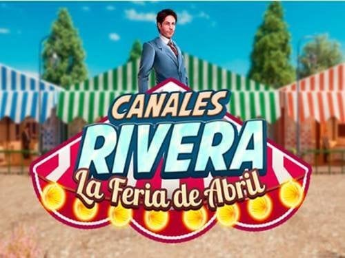 Canales Rivera La Feria De Abril Slot by MGA