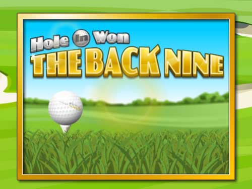 Hole In Won The Back Nine Slot
