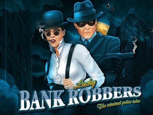 Lucky Bank Robbers Slot by Belatra Games