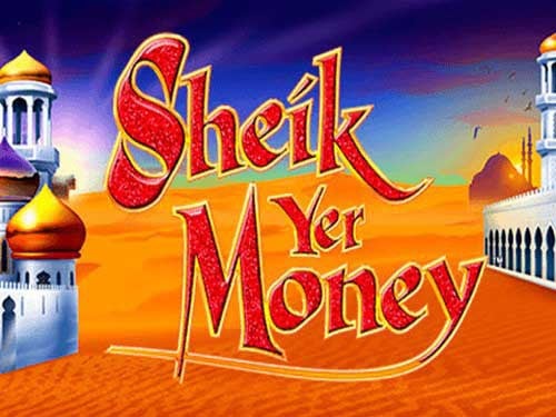 Sheik Yer Money Slot