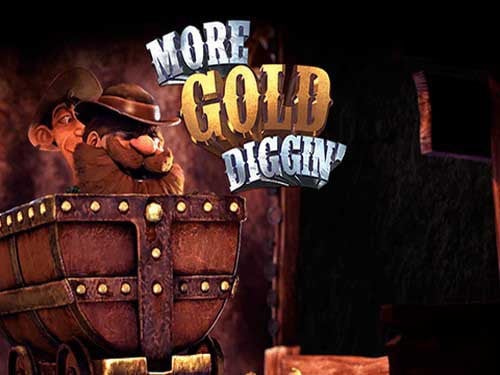 More Gold Diggin Slot