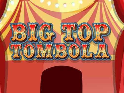 Big Top Tombola Slot