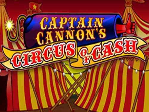 Captain Cannon's Circus of Cash Slot