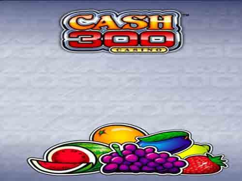 Cash 300 Slot