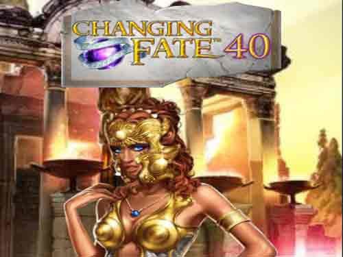 Changing Fate 40 Slot