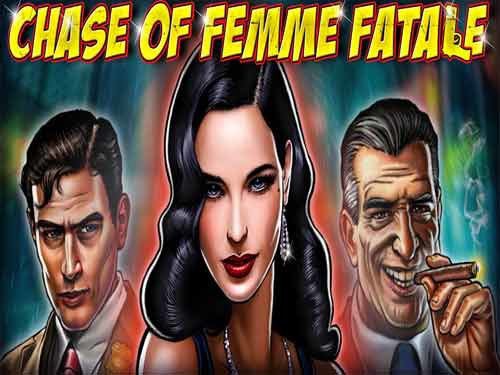 Chase of Femme Fatale Slot