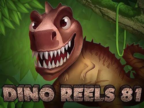 Dino Reels 81 Slot