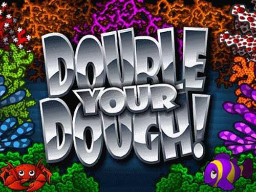 Double Your Dough Slot