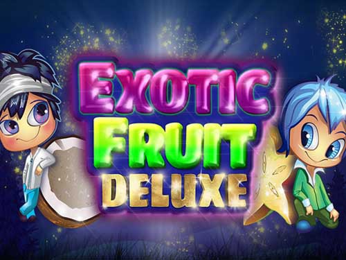 Exotic Fruit Deluxe Slot