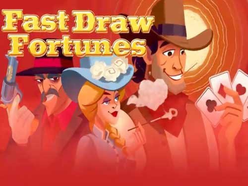 Fast Draw Fortunes Slot