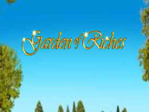 Garden of Riches Slot