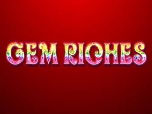 Gem Riches Slot