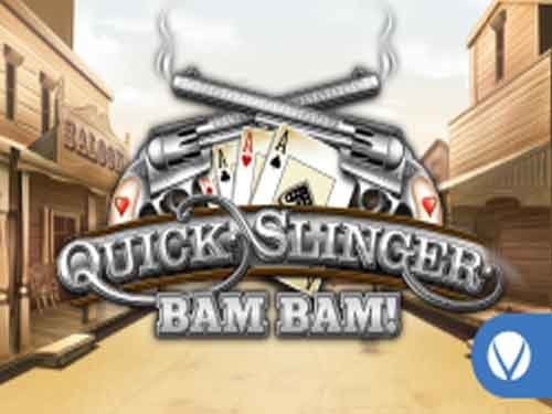Quick Slinger Bam Bam Slot