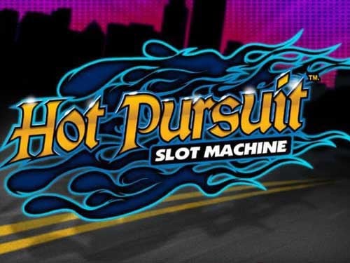 Hot Pursuit Slot