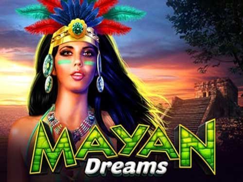 Mayan Dreams Slot