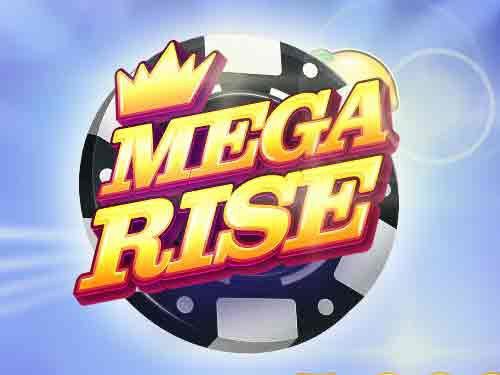 Mega Rise Slot