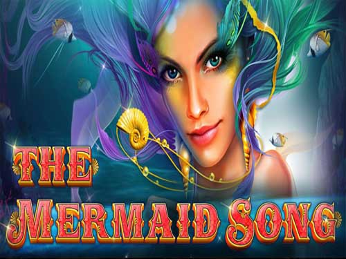 The Mermaid Song Slot