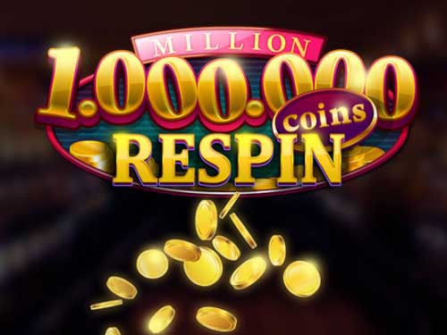 Million Coins Respin Slot