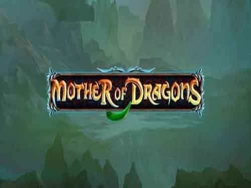 Mother Of Dragons Slot by Reels n Dice