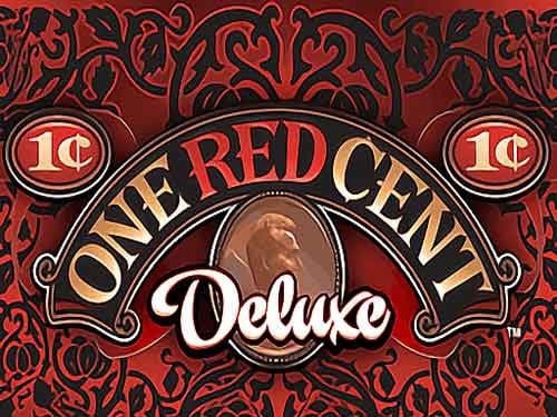 One Red Cent Deluxe Slot