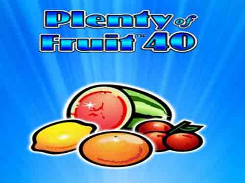 Plenty of Fruit 40 Slot