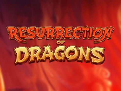 Resurrection Of Dragons Slot