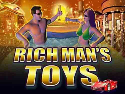 Rich Man's Toys Slot