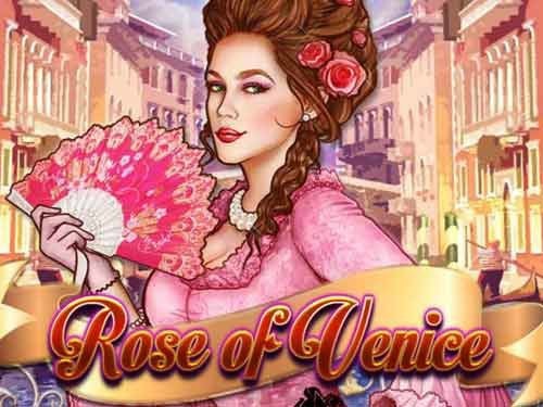 Rose Of Venice Slot