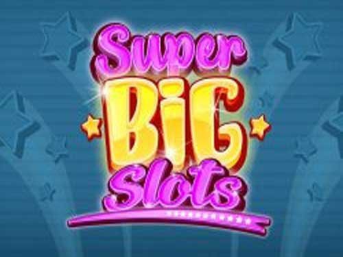Super Big Slots Slot