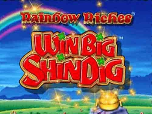 Rainbow Riches Win Big Shindig Slot