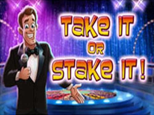 Take It Or Stake It Slot