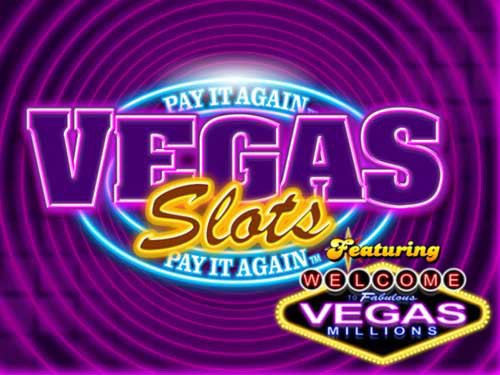 Vegas Slots: Pay It Again Slot