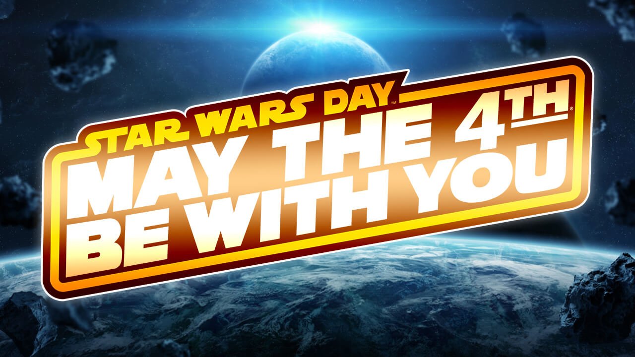 May The 4th Be With You This Star Wars Day