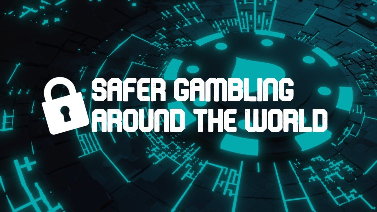 Bigger and Better Worldwide Safer Gambling Initiatives in 2023