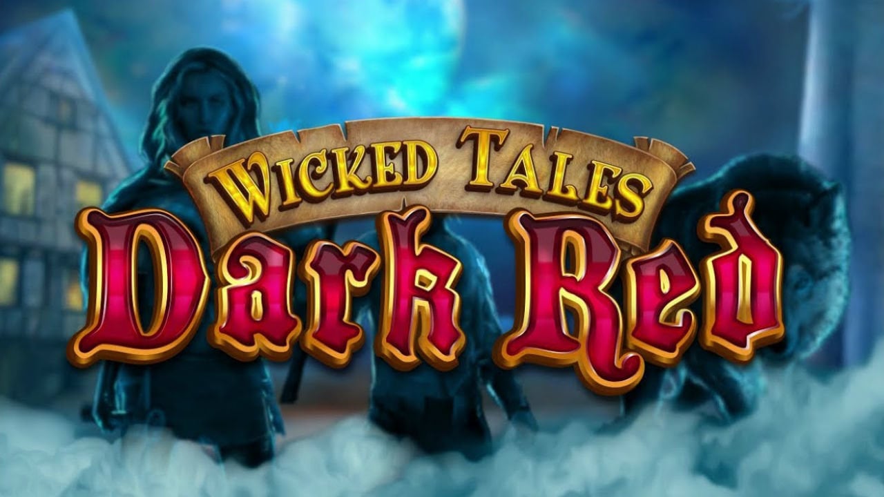Live a Dark Fairytale in Wicked Tales: Dark Red from Microgaming