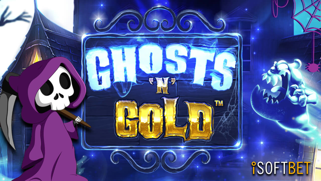 Enjoy Ghastly Gameplay with the New Ghosts n Gold Slot