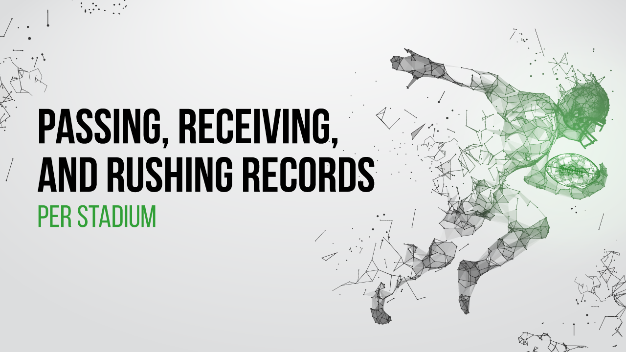 Passing, Receiving, and Rushing Records Per Stadium