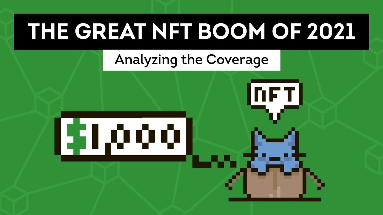 2021 NFT Boom: Media Coverage vs. Community Sentiment [Study]