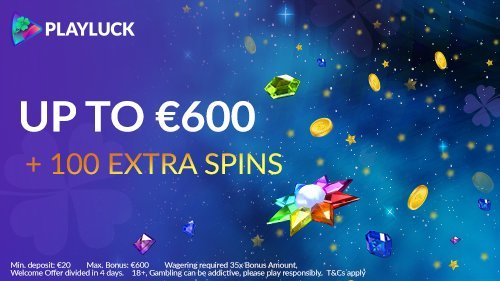 Enjoy a Bonus up to €600 and 100 Extra Spins at Playluck Casino