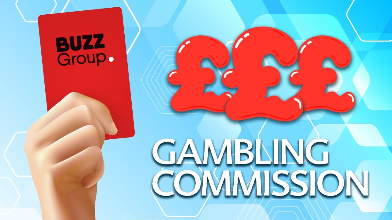 UK Gambling Commission Slaps Buzz with £780,000 Fine