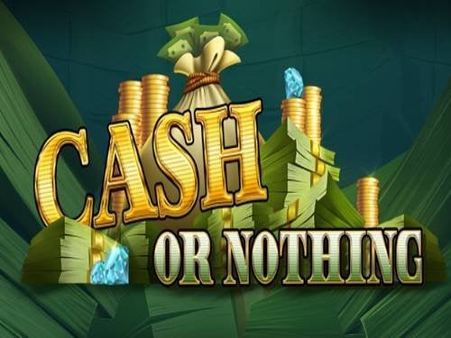 Cash Or Nothing Slot by Red Tiger