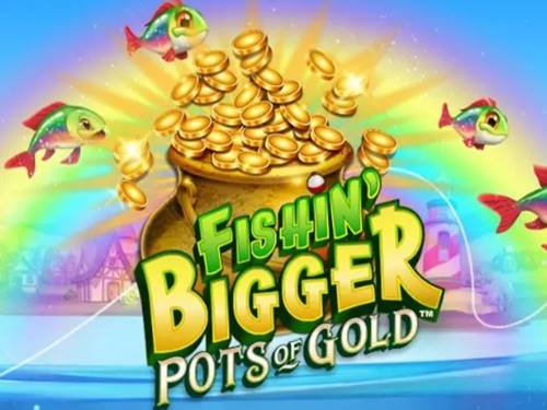 Fishin' Bigger Pots Of Gold Game Logo